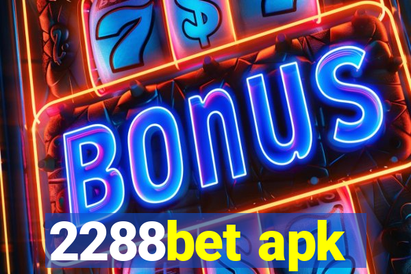 2288bet apk